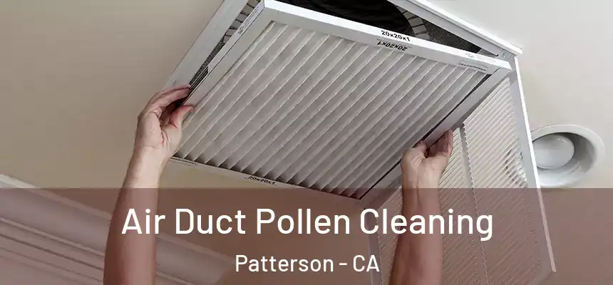 Air Duct Pollen Cleaning Patterson - CA