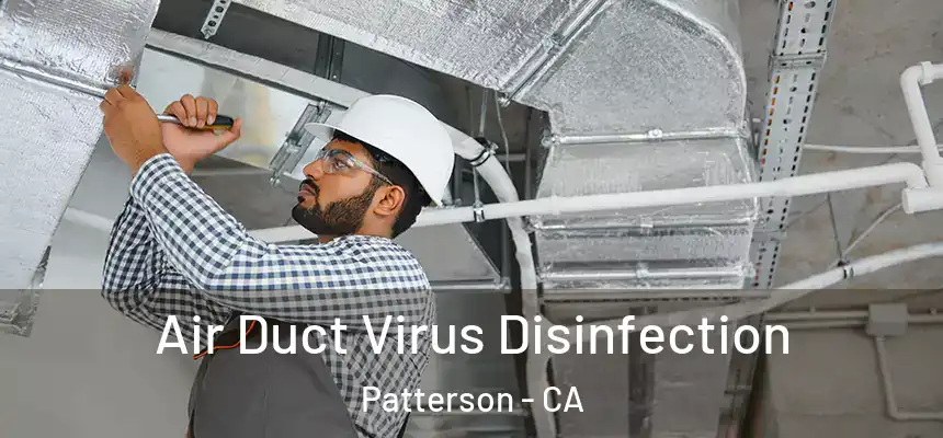  Air Duct Virus Disinfection Patterson - CA